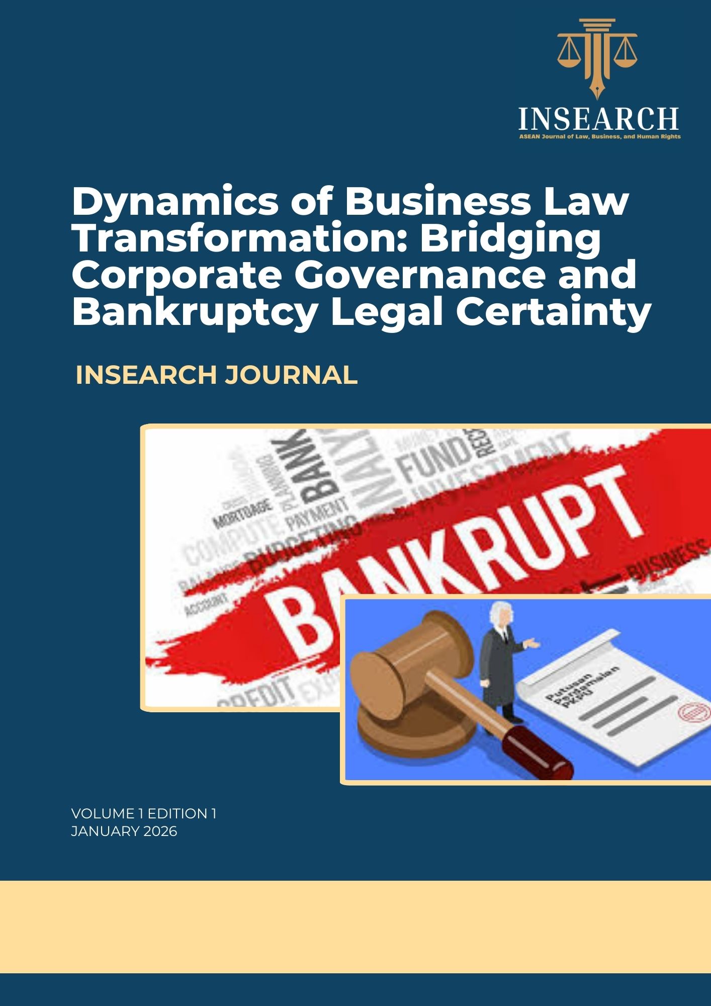 					View Vol. 1 No. 1 (2026): Dynamics of Business Law Transformation: Bridging Corporate Governance and Bankruptcy Legal Certainty
				
